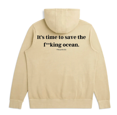 It's Time To Save The F**king Ocean™ - Organic Cotton Hoodie